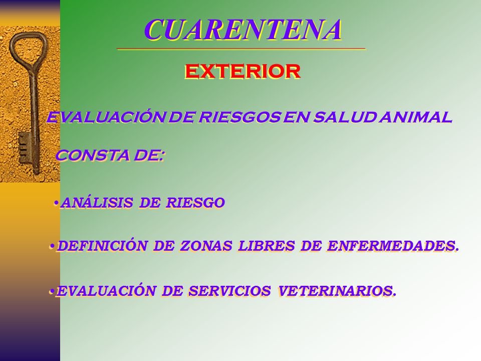 CUARENTENA EXTERIOR EVALUACIÓN DE RIESGOS EN SALUD ANIMAL CONSTA DE:
