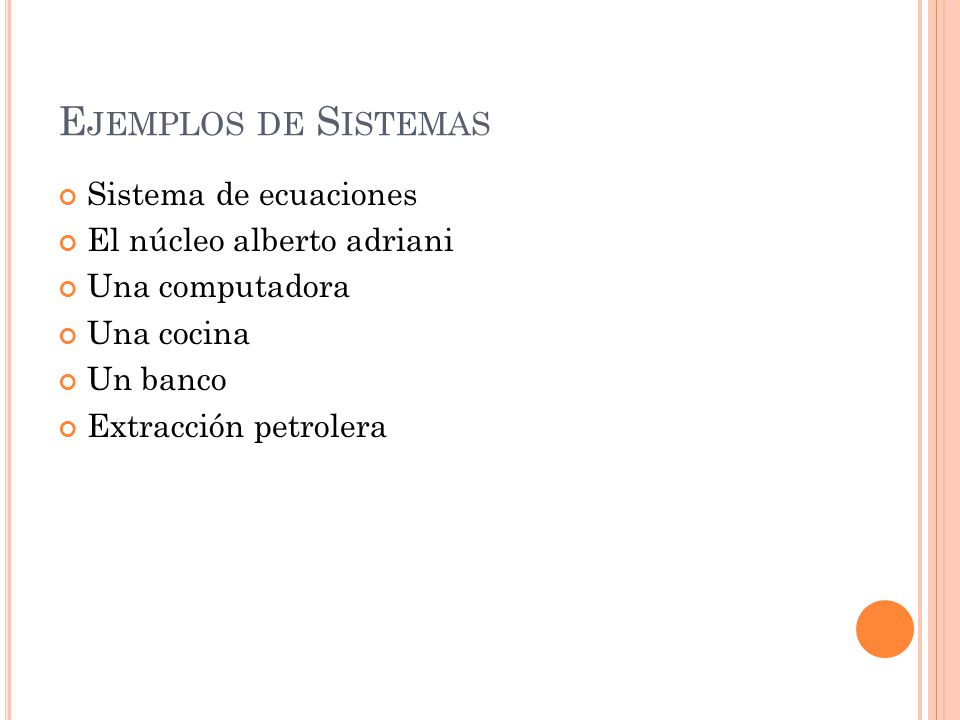 Ejemplos de Sistemas Sistema de ecuaciones El núcleo alberto adriani