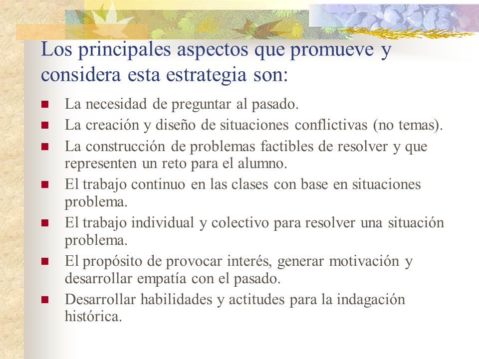 Los principales aspectos que promueve y considera esta estrategia son: