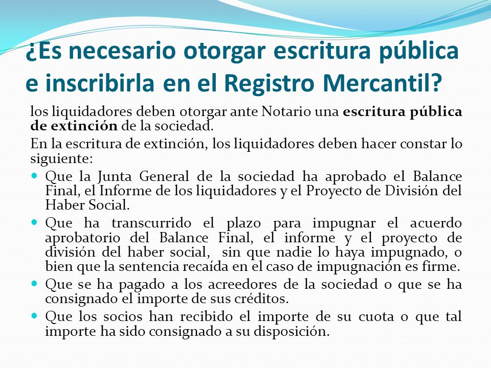 ¿Es necesario otorgar escritura pública e inscribirla en el Registro Mercantil