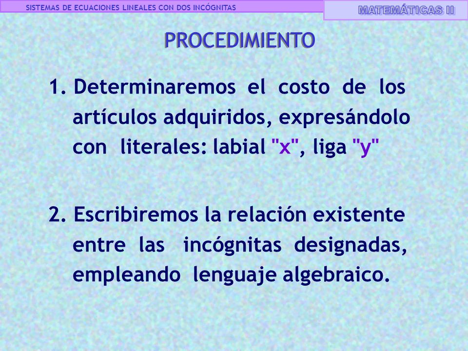 SISTEMAS DE ECUACIONES LINEALES CON DOS INCÓGNITAS