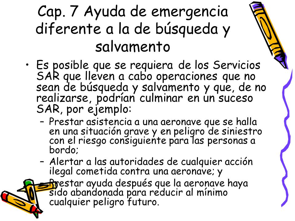 Cap. 7 Ayuda de emergencia diferente a la de búsqueda y salvamento