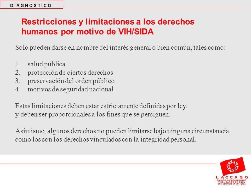 D I A G N O S T I C O Restricciones y limitaciones a los derechos humanos por motivo de VIH/SIDA.