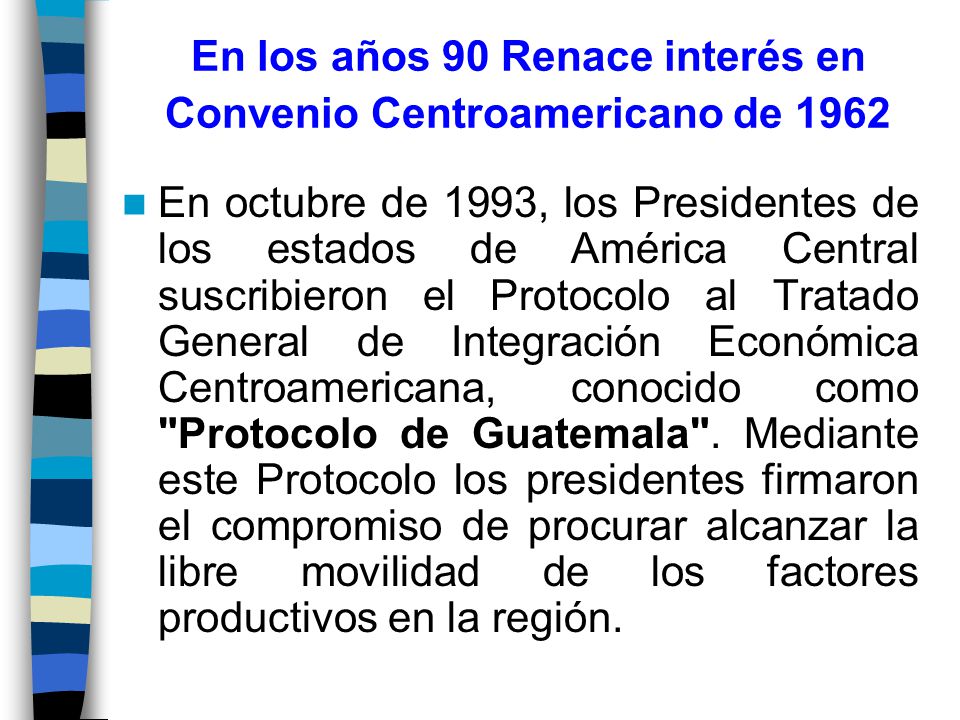 En los años 90 Renace interés en Convenio Centroamericano de 1962