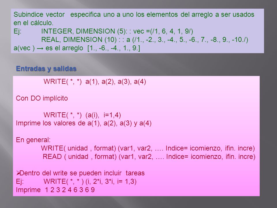 Subindice vector especifica uno a uno los elementos del arreglo a ser usados en el cálculo.