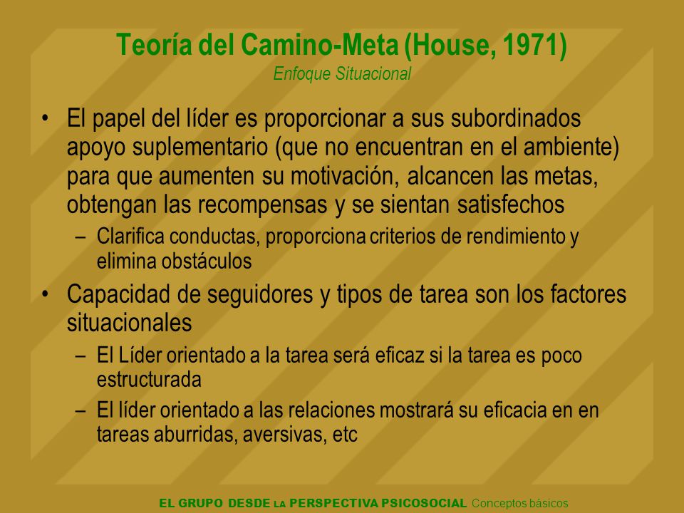 Teoría del Camino-Meta (House, 1971) Enfoque Situacional