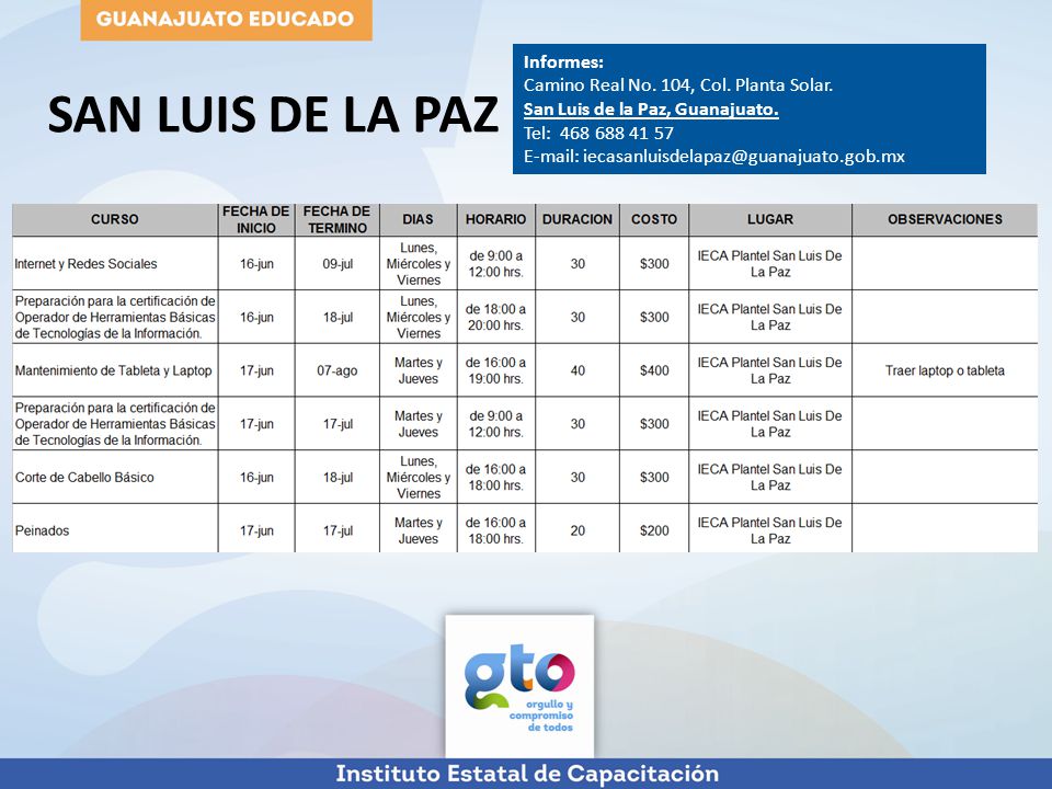 SAN LUIS DE LA PAZ Informes: Camino Real No. 104, Col. Planta Solar.