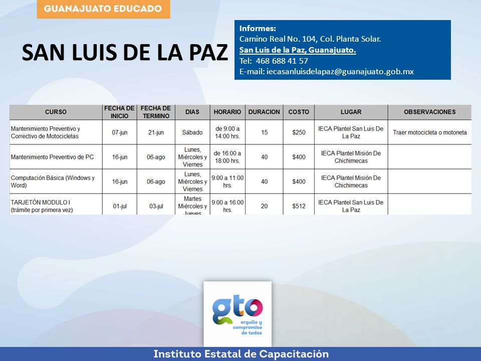 SAN LUIS DE LA PAZ Informes: Camino Real No. 104, Col. Planta Solar.