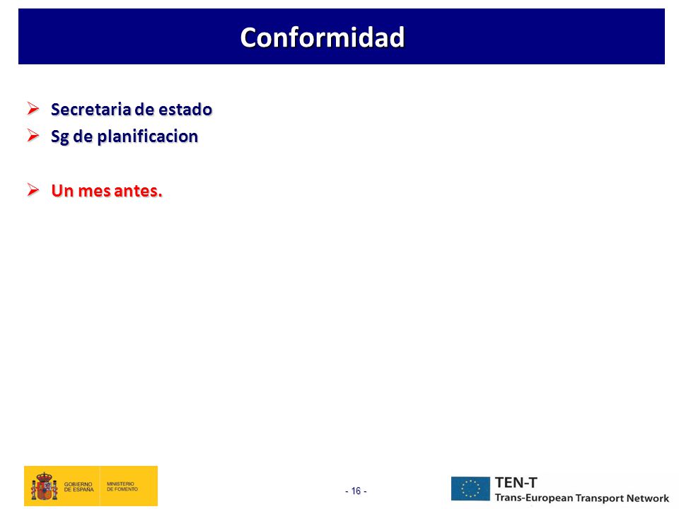 Conformidad Secretaria de estado Sg de planificacion Un mes antes.