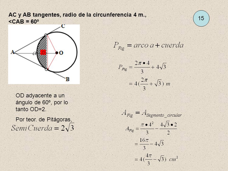AC y AB tangentes, radio de la circunferencia 4 m.,