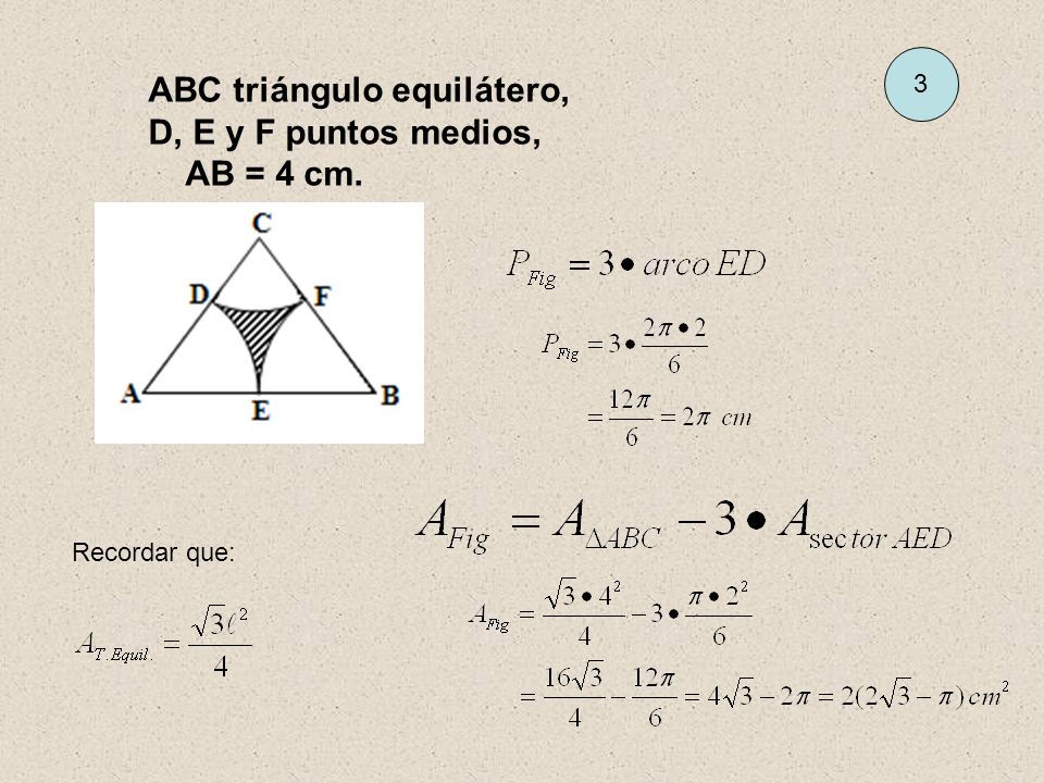 ABC triángulo equilátero, D, E y F puntos medios, AB = 4 cm.