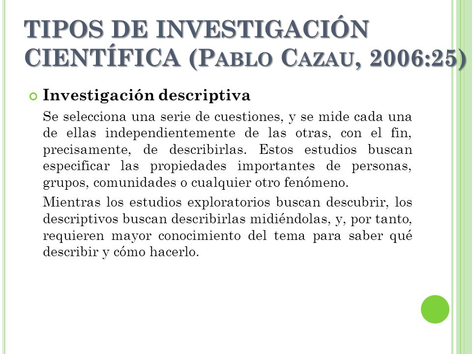 TIPOS DE INVESTIGACIÓN CIENTÍFICA (Pablo Cazau, 2006:25)