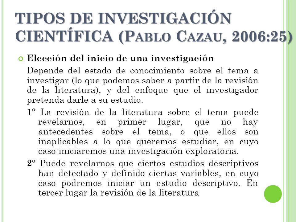 TIPOS DE INVESTIGACIÓN CIENTÍFICA (Pablo Cazau, 2006:25)