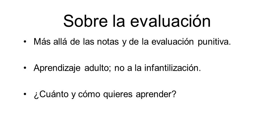 Sobre la evaluación Más allá de las notas y de la evaluación punitiva.