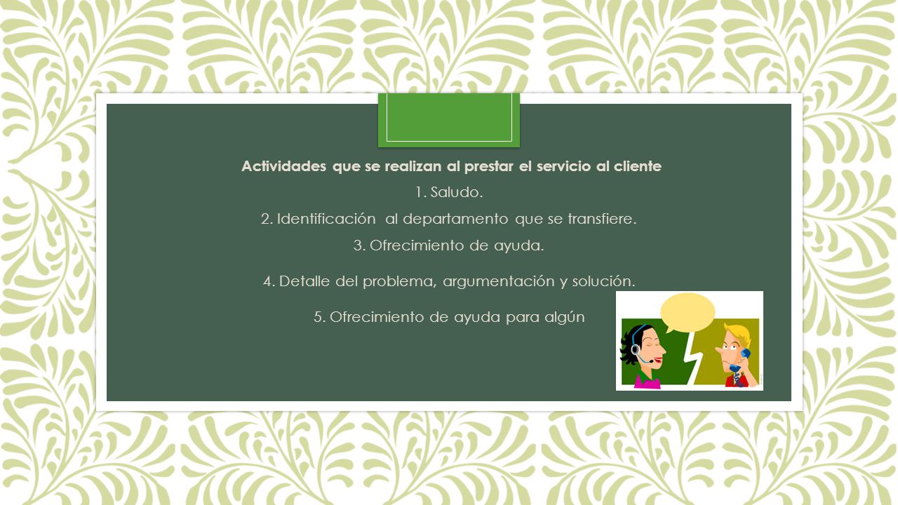 Actividades que se realizan al prestar el servicio al cliente