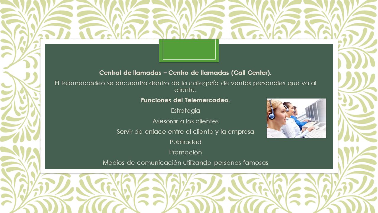 Central de llamadas – Centro de llamadas (Call Center).