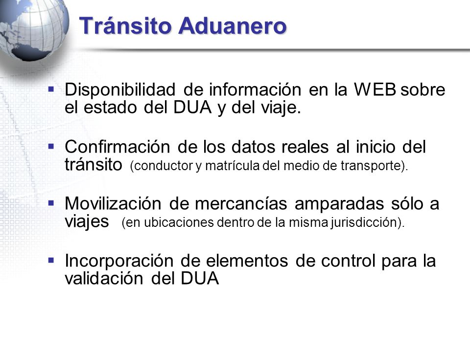 Tránsito Aduanero Disponibilidad de información en la WEB sobre el estado del DUA y del viaje.