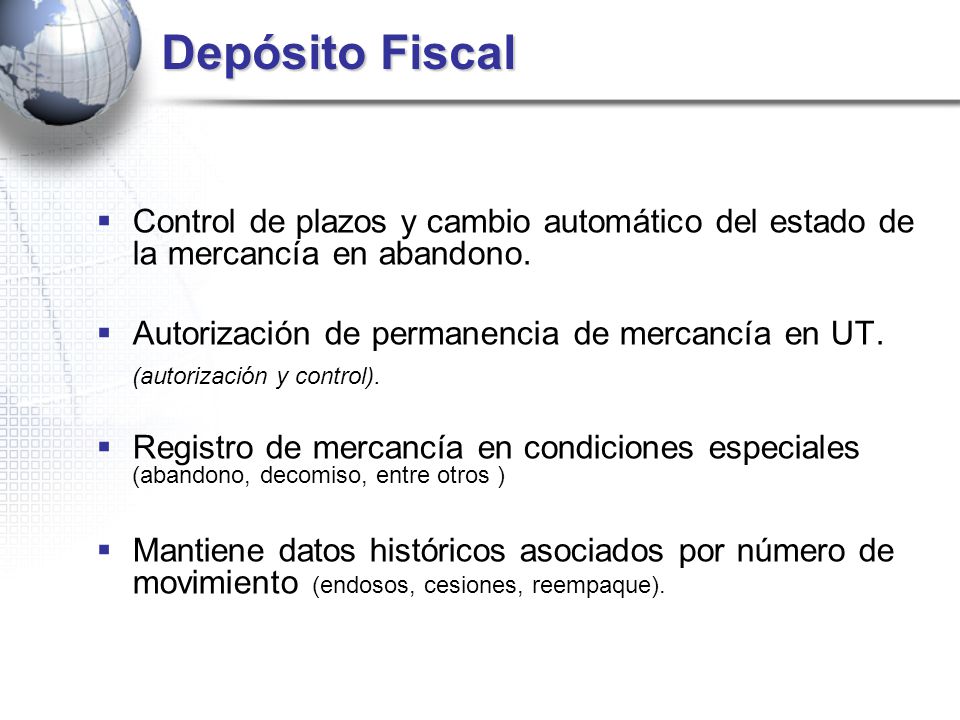 Depósito Fiscal Control de plazos y cambio automático del estado de la mercancía en abandono. Autorización de permanencia de mercancía en UT.