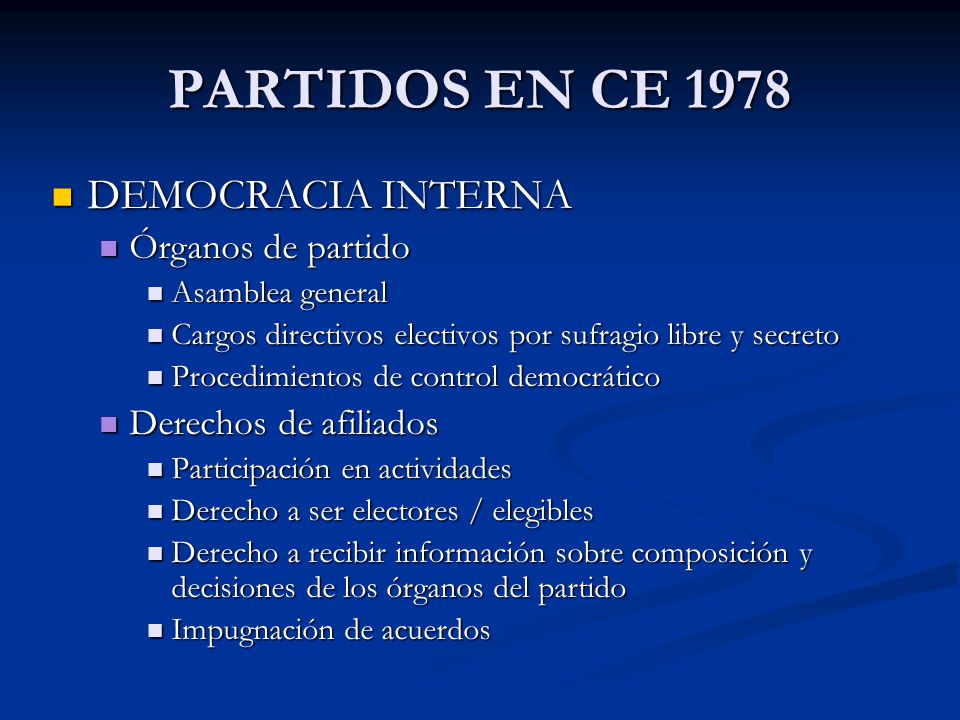 PARTIDOS EN CE 1978 DEMOCRACIA INTERNA Órganos de partido