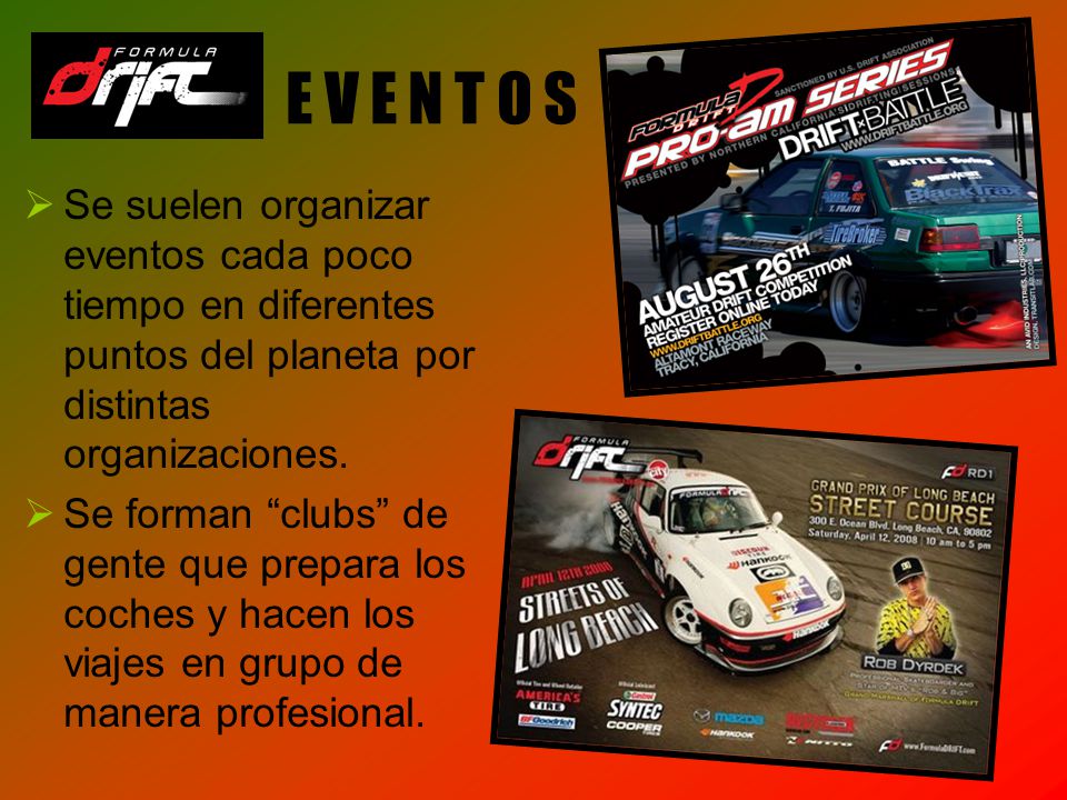 E V E N T O S Se suelen organizar eventos cada poco tiempo en diferentes puntos del planeta por distintas organizaciones.
