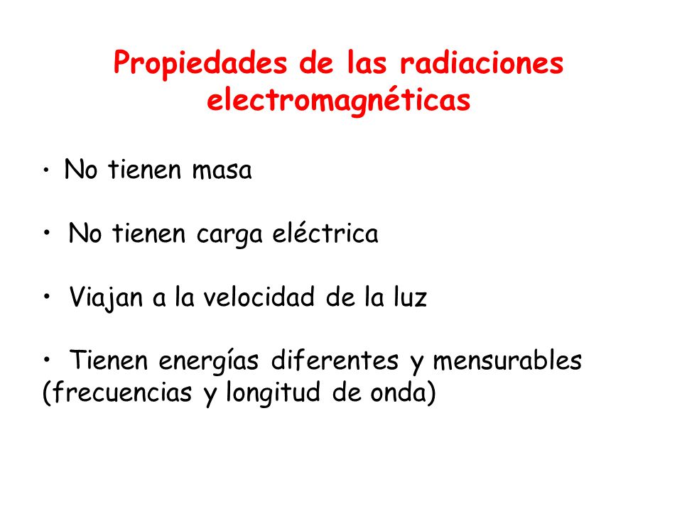 Propiedades de las radiaciones electromagnéticas