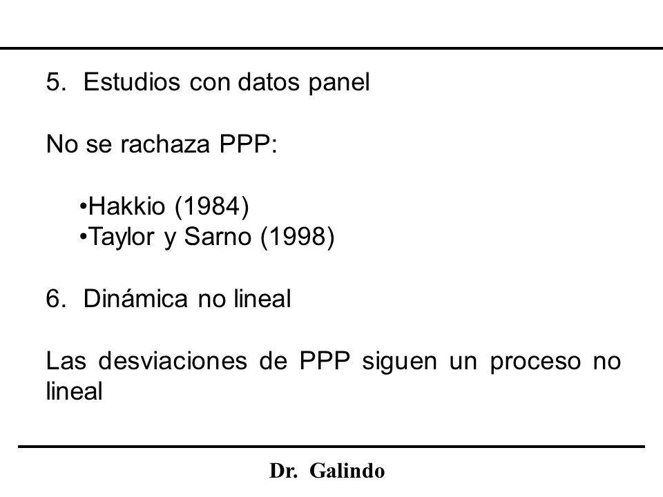 Estudios con datos panel No se rachaza PPP: Hakkio (1984)