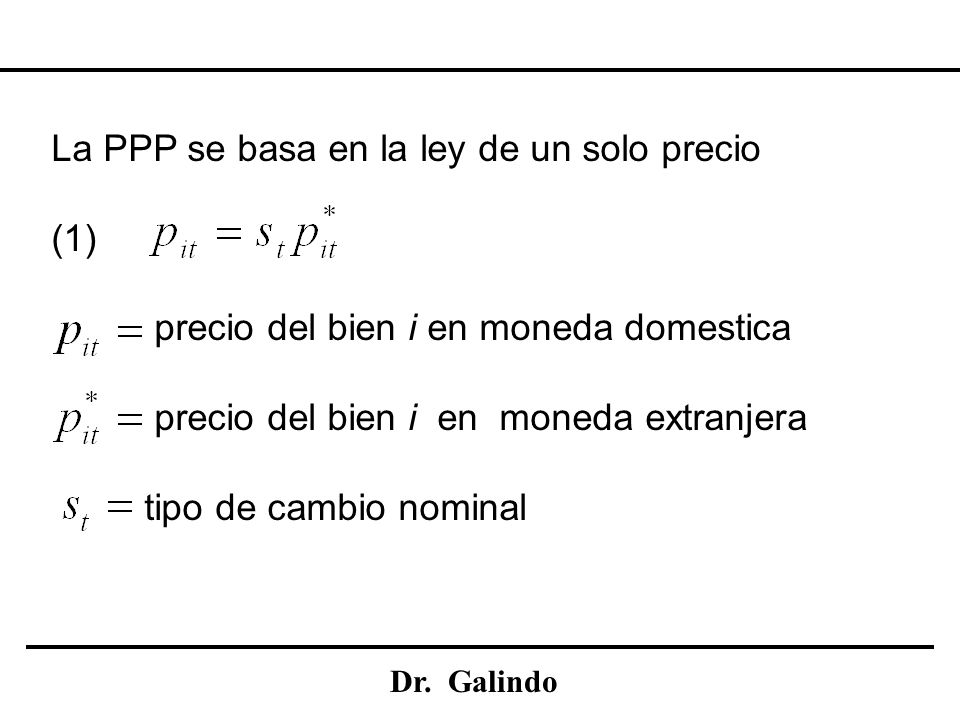La PPP se basa en la ley de un solo precio (1)