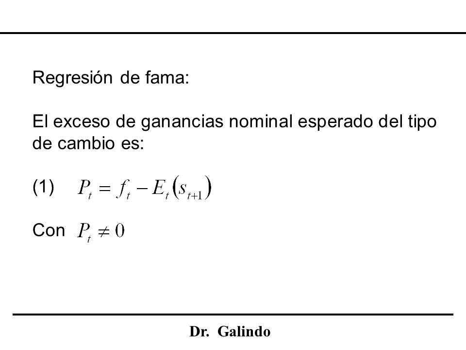 El exceso de ganancias nominal esperado del tipo de cambio es: