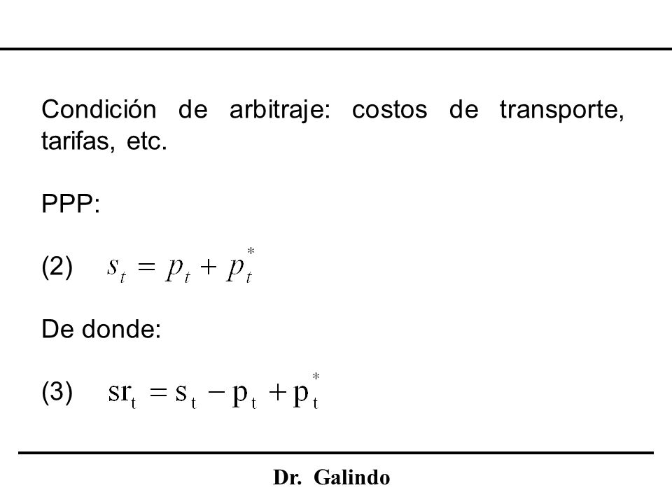 Condición de arbitraje: costos de transporte, tarifas, etc. PPP: (2)