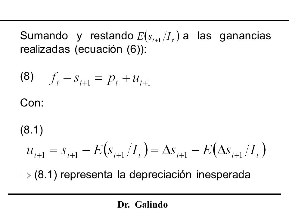 Sumando y restando a las ganancias realizadas (ecuación (6)): (8) Con: