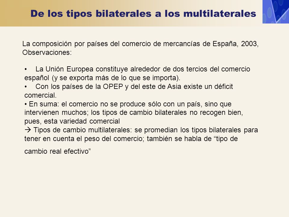 De los tipos bilaterales a los multilaterales