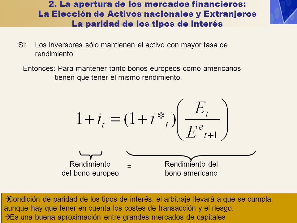 2. La apertura de los mercados financieros: La Elección de Activos nacionales y Extranjeros La paridad de los tipos de interés