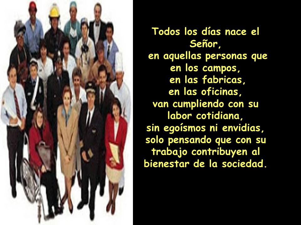Todos los días nace el Señor, en aquellas personas que en los campos,