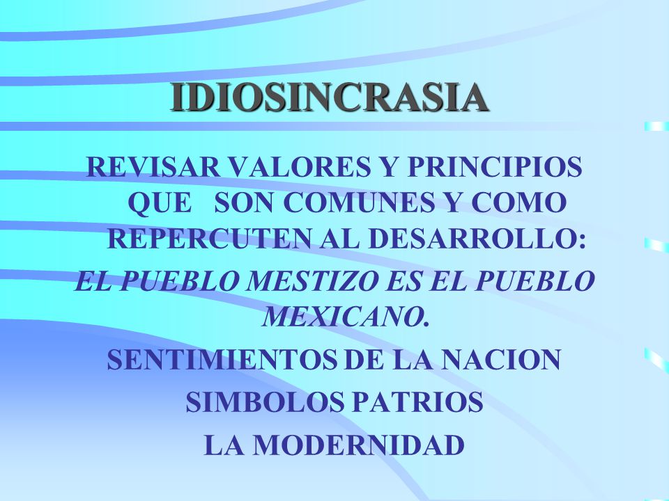 EL PUEBLO MESTIZO ES EL PUEBLO MEXICANO. SENTIMIENTOS DE LA NACION