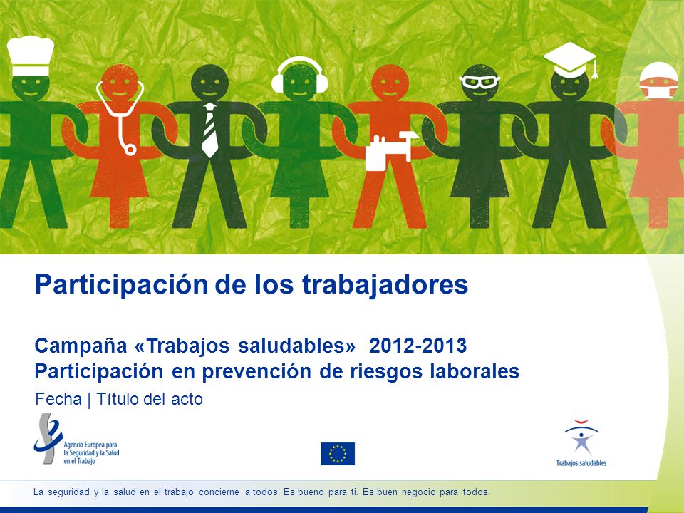 Participación de los trabajadores Campaña «Trabajos saludables» Participación en prevención de riesgos laborales