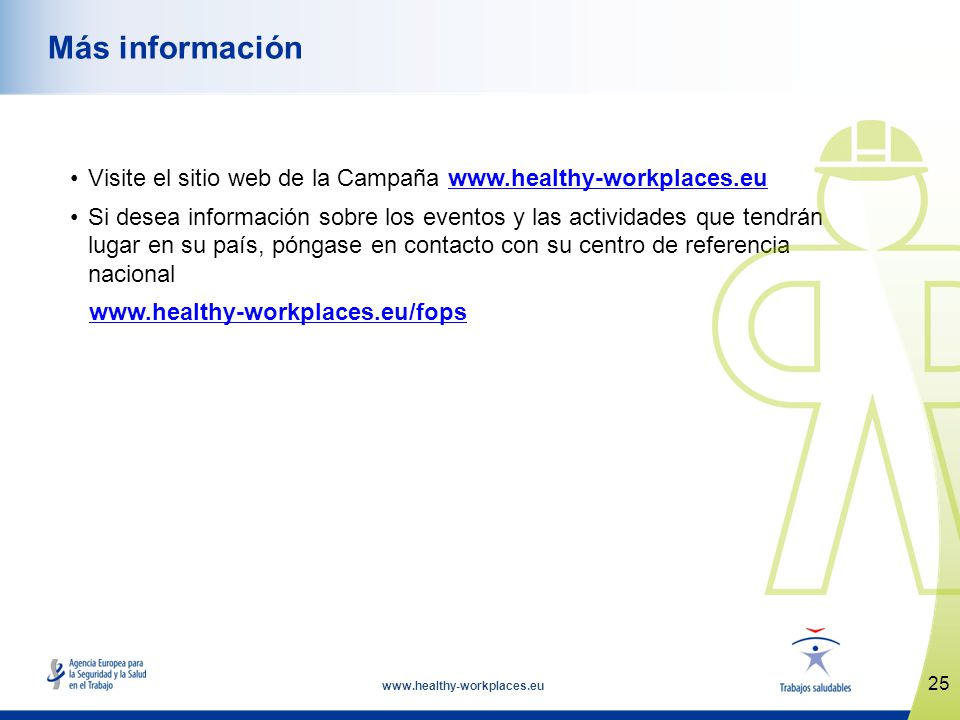 Más información Visite el sitio web de la Campaña