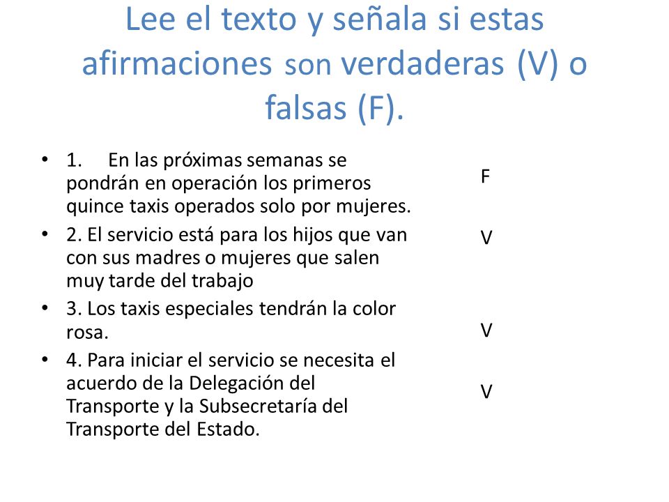 Lee el texto y señala si estas afirmaciones son verdaderas (V) o falsas (F).