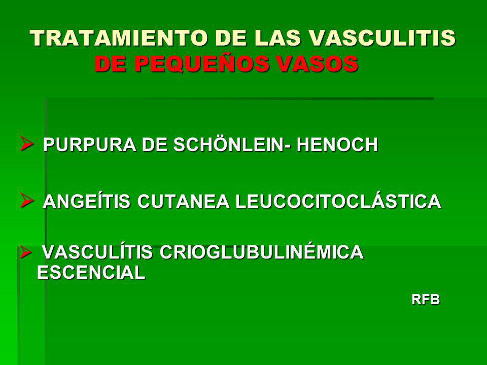 TRATAMIENTO DE LAS VASCULITIS DE PEQUEÑOS VASOS