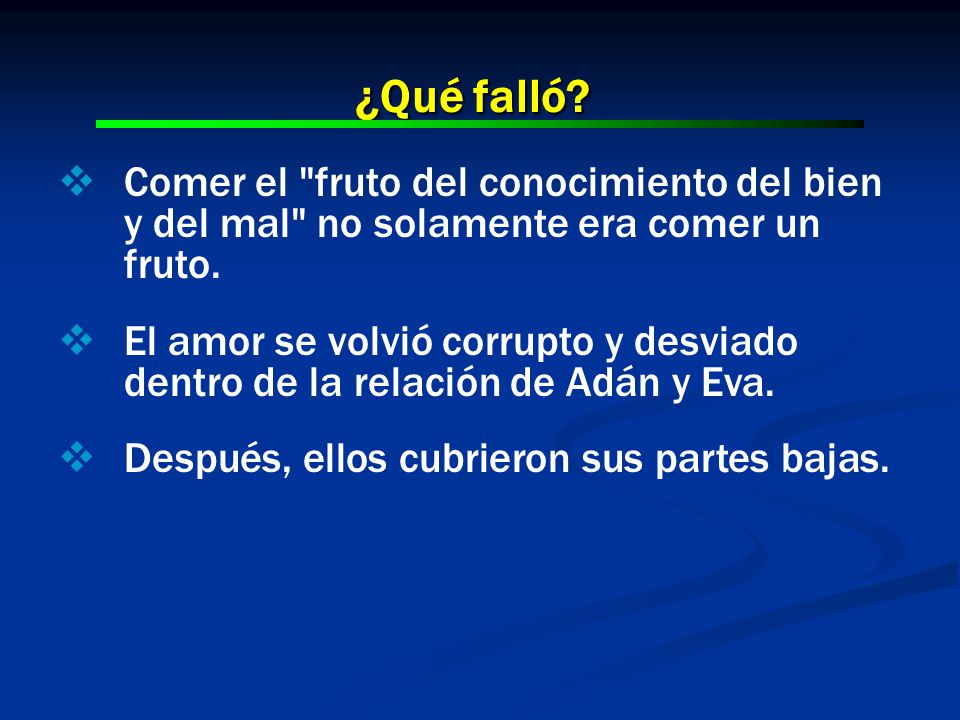 ¿Qué falló Comer el fruto del conocimiento del bien y del mal no solamente era comer un fruto.
