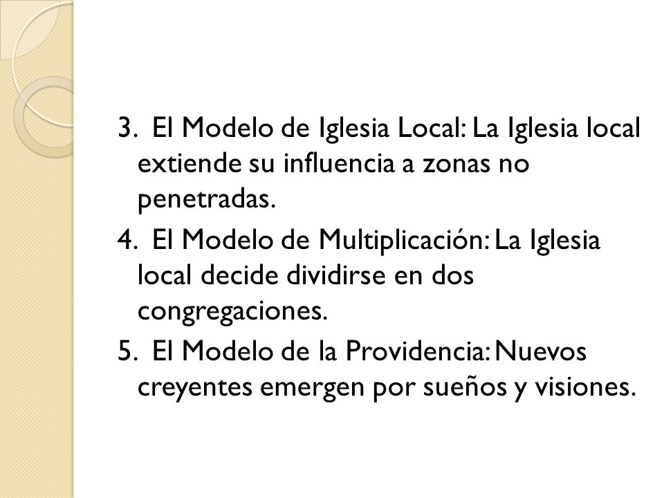 3. El Modelo de Iglesia Local: La Iglesia local extiende su influencia a zonas no penetradas.