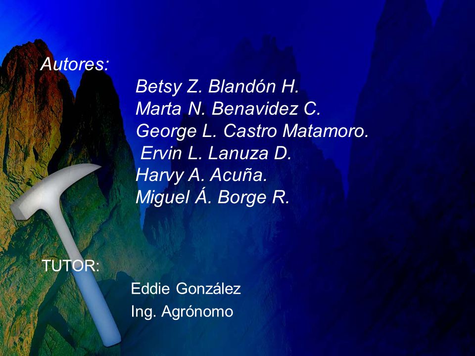 George L. Castro Matamoro. Ervin L. Lanuza D. Harvy A. Acuña.