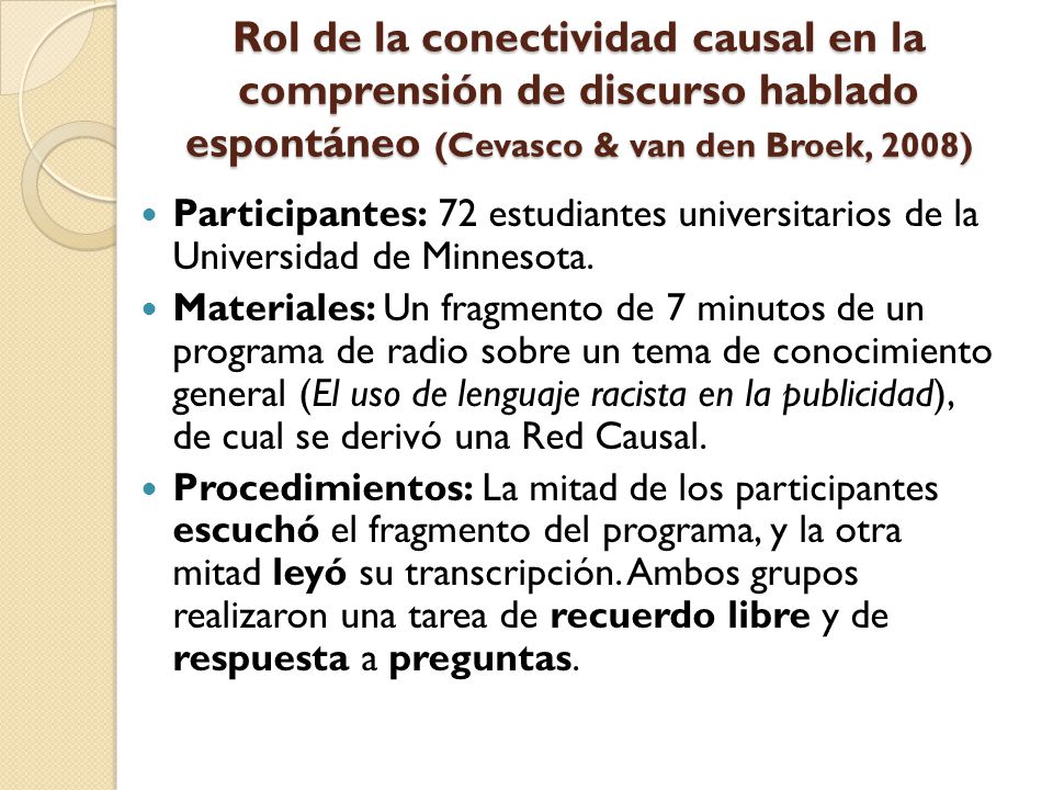 Rol de la conectividad causal en la comprensión de discurso hablado espontáneo (Cevasco & van den Broek, 2008)