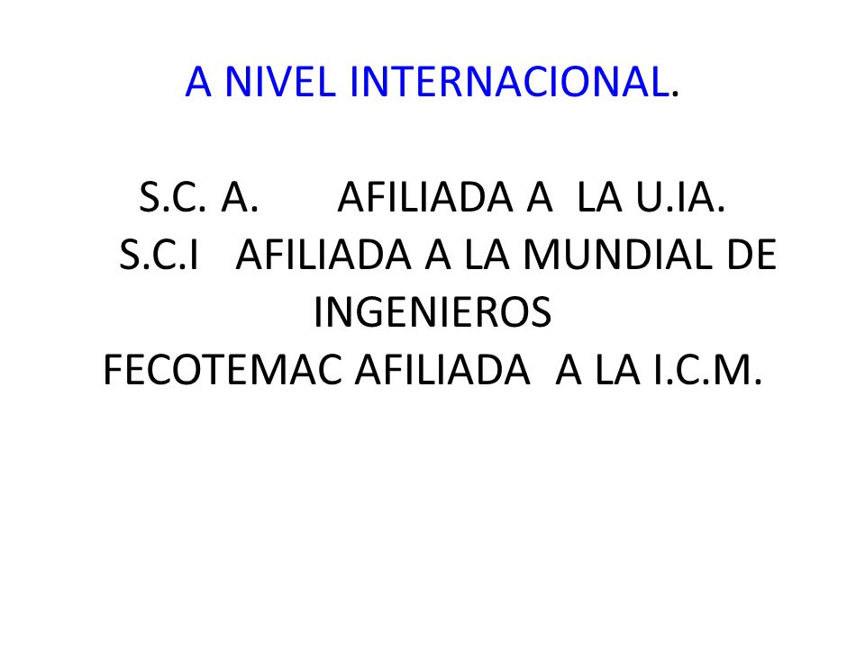 A NIVEL INTERNACIONAL. S. C. A. AFILIADA A LA U. IA. S. C