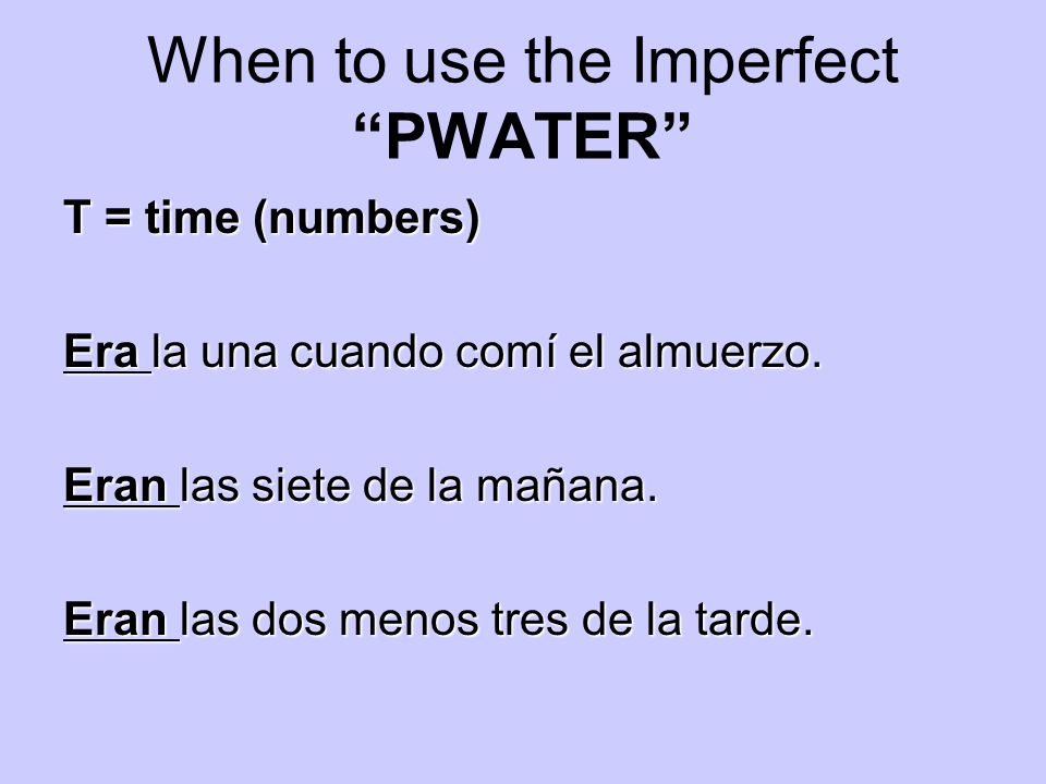 When to use the Imperfect PWATER