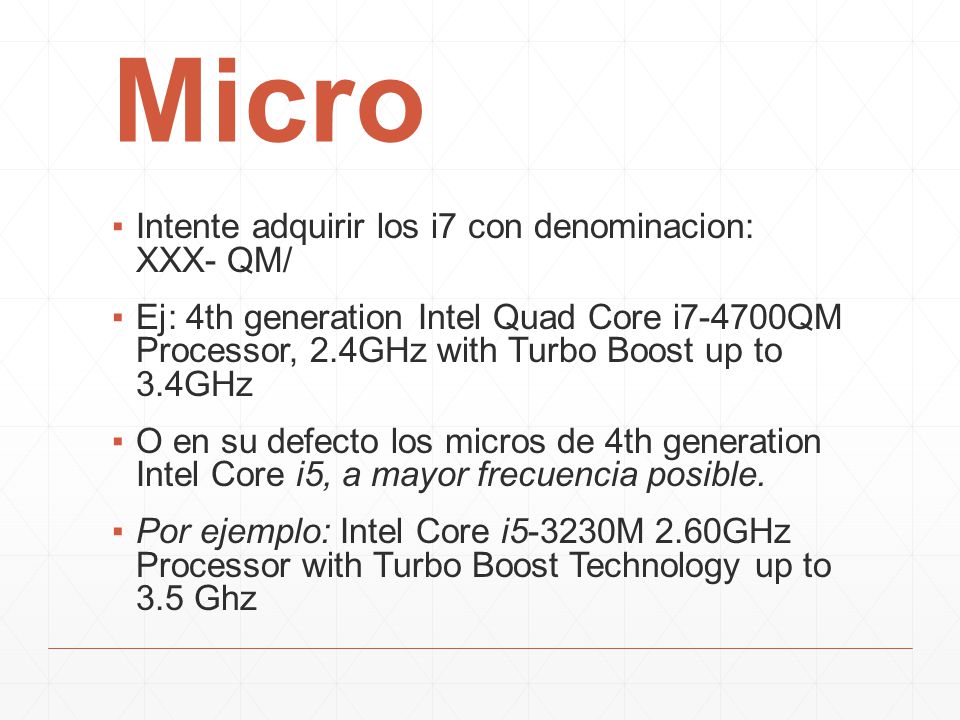 Micro Intente adquirir los i7 con denominacion: XXX- QM/