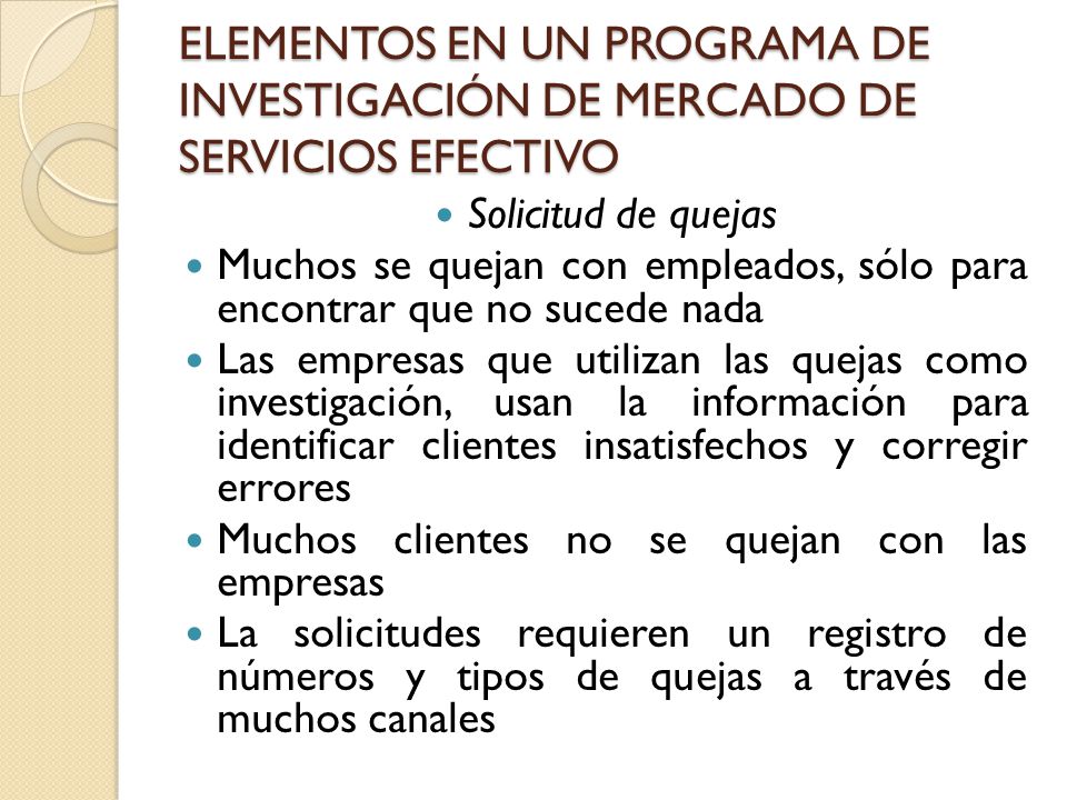 ELEMENTOS EN UN PROGRAMA DE INVESTIGACIÓN DE MERCADO DE SERVICIOS EFECTIVO