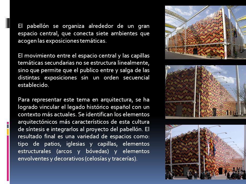 El pabellón se organiza alrededor de un gran espacio central, que conecta siete ambientes que acogen las exposiciones temáticas.