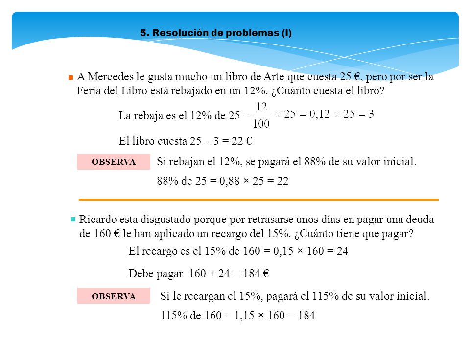 Si rebajan el 12%, se pagará el 88% de su valor inicial.