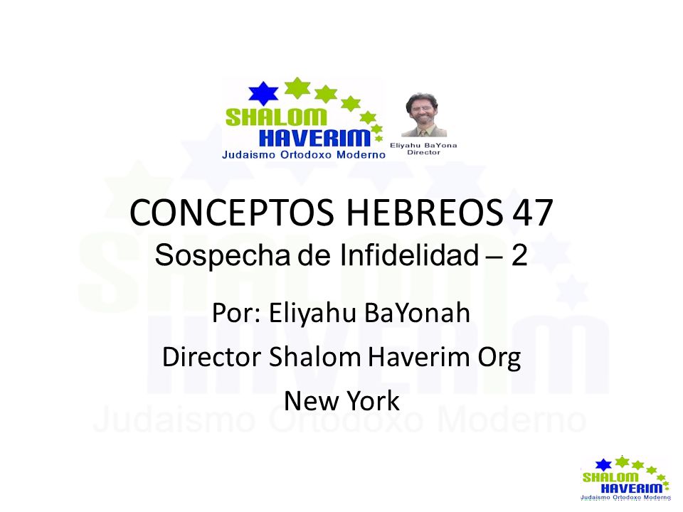 CONCEPTOS HEBREOS 47 Sospecha de Infidelidad – 2 Por: Eliyahu BaYonah