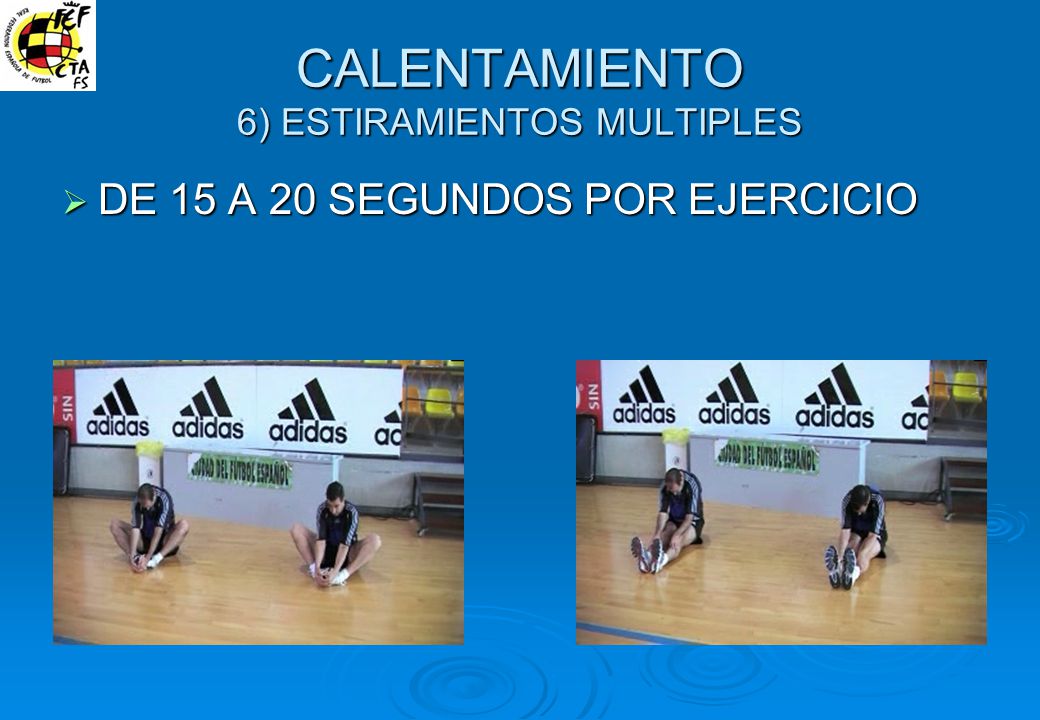 CALENTAMIENTO 6) ESTIRAMIENTOS MULTIPLES